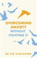 Vaincre l'anxiété - Overcoming Anxiety