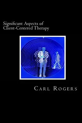 Aspects importants de la thérapie centrée sur le client - Significant Aspects of Client-Centered Therapy