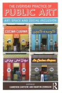 La pratique quotidienne de l'art public : Art, espace et inclusion sociale - The Everyday Practice of Public Art: Art, Space, and Social Inclusion