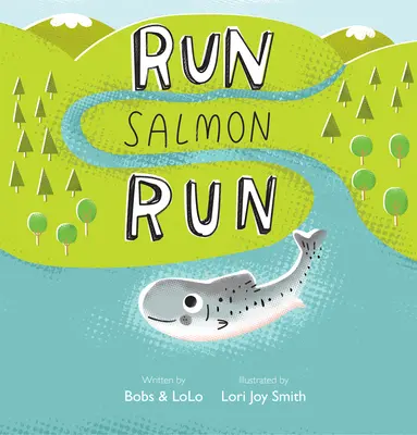 Le saumon coule - Run Salmon Run