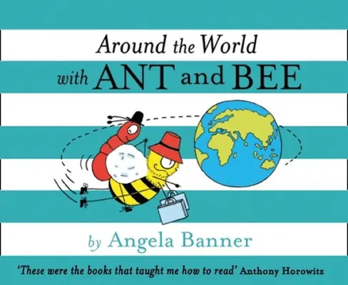 Autour du monde avec Fourmi et Abeille - Around the World with Ant and Bee