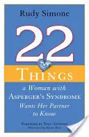 22 choses qu'une femme atteinte du syndrome d'Asperger veut que son partenaire sache - 22 Things a Woman with Asperger's Syndrome Wants Her Partner to Know