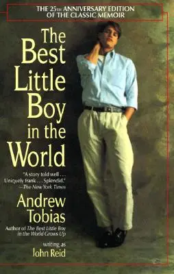 Le meilleur petit garçon du monde : L'édition du 25e anniversaire des mémoires classiques - The Best Little Boy in the World: The 25th Anniversary Edition of the Classic Memoir