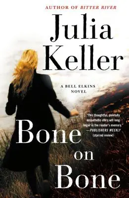 Os sur os : un roman de Bell Elkins - Bone on Bone: A Bell Elkins Novel