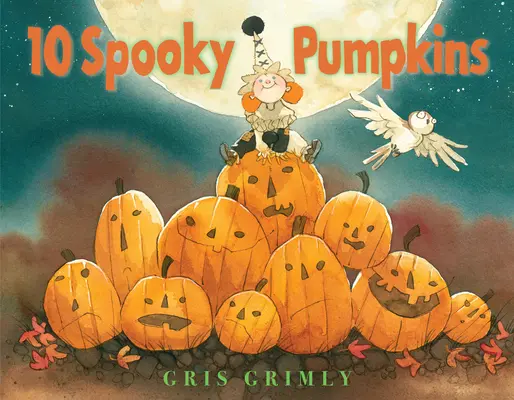 Dix citrouilles effrayantes - Ten Spooky Pumpkins