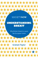 Comprendre le Brexit : Pourquoi la Grande-Bretagne a voté pour quitter l'Union européenne - Understanding Brexit: Why Britain Voted to Leave the European Union