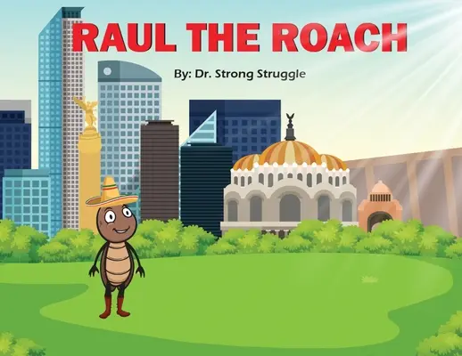Raul le cafard - Raul the Roach