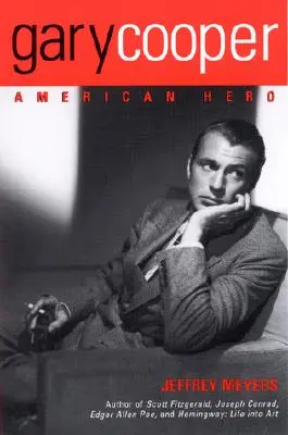 Gary Cooper : Le héros américain - Gary Cooper: American Hero