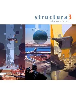 Structura 3 : L'art de Sparth - Structura 3: The Art of Sparth