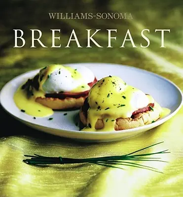 Collection Williams-Sonoma : Petit-déjeuner - Williams-Sonoma Collection: Breakfast