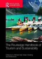 The Routledge Handbook of Tourism and Sustainability (Manuel Routledge sur le tourisme et la durabilité) - The Routledge Handbook of Tourism and Sustainability