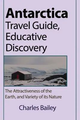 Antarctica Travel Guide, Educative Discovery