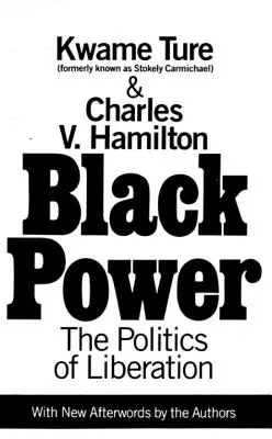 Le pouvoir noir : La politique de libération en Amérique - Black Power: Politics of Liberation in America