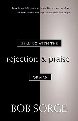 Faire face au rejet et à l'éloge de l'homme - Dealing with the Rejection and Praise of Man