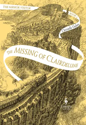 La disparition de Clairdelune : Le deuxième tome du quatuor des visiteurs du miroir - The Missing of Clairdelune: Book Two of the Mirror Visitor Quartet