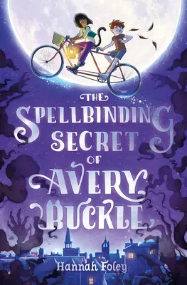 Le secret envoûtant d'Avery Buckle - The Spellbinding Secret of Avery Buckle