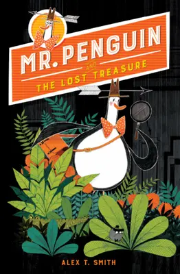 M. Pingouin et le trésor perdu - Mr. Penguin and the Lost Treasure