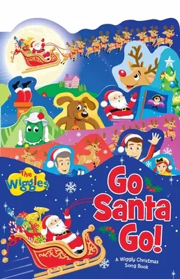 Le Père Noël, c'est parti ! Un livre de chansons de Noël pour les Wiggly - Go Santa Go!: A Wiggly Christmas Song Book