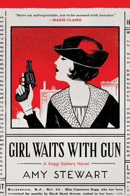 Une fille attend avec un pistolet, 1 - Girl Waits with Gun, 1