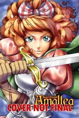 Sword Princess Amaltea Volume 1 Manga (Anglais) - Sword Princess Amaltea Volume 1 Manga (English)