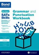 Bond SATs Skills : Grammaire et ponctuation - 10-11 ans - Bond SATs Skills: Grammar and Punctuation Workbook - 10-11 years