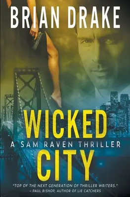 Wicked City : Un thriller de Sam Raven - Wicked City: A Sam Raven Thriller