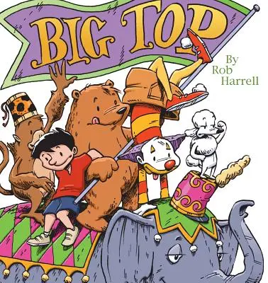 Le grand chapiteau - Big Top