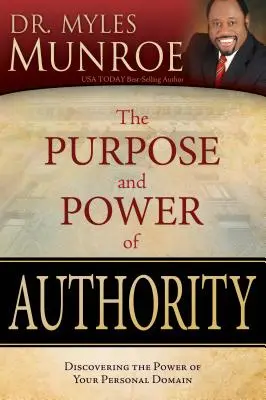 Le but et le pouvoir de l'autorité : Découvrir le pouvoir de son domaine personnel - The Purpose and Power of Authority: Discovering the Power of Your Personal Domain