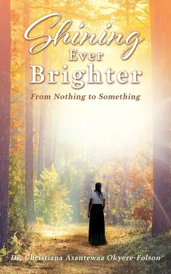 Shining Ever Brighter : De rien à quelque chose - Shining Ever Brighter: From Nothing to Something