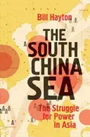La mer de Chine méridionale : La lutte pour le pouvoir en Asie - The South China Sea: The Struggle for Power in Asia