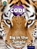 Projet X CODE Extra : Green Book Band, Oxford Level 5 : Jungle Trail : Big in the Jungle - Project X CODE Extra: Green Book Band, Oxford Level 5: Jungle Trail: Big in the Jungle