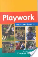 Le travail ludique - théorie et pratique - Playwork - Theory and Practice