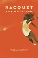 Racquet : Le livre - Racquet: The Book