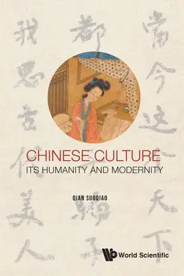 La culture chinoise : Son humanité et sa modernité - Chinese Culture: Its Humanity and Modernity