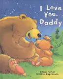 Je t'aime, papa - I Love You, Daddy