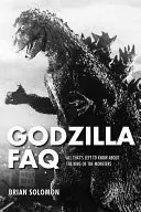 Godzilla FAQ : Tout ce qu'il faut savoir sur le roi des monstres - Godzilla FAQ: All That's Left to Know about the King of the Monsters