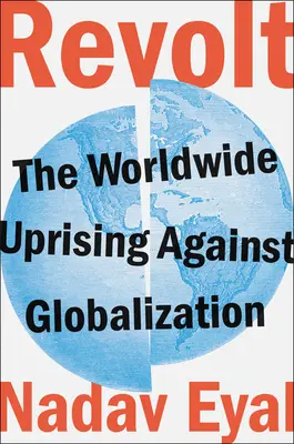 Révolte : Le soulèvement mondial contre la mondialisation - Revolt: The Worldwide Uprising Against Globalization