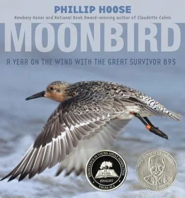 L'oiseau de lune : Une année sur le vent avec le grand survivant B95 - Moonbird: A Year on the Wind with the Great Survivor B95