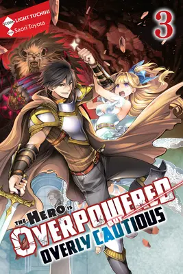 Le héros est surpuissant mais excessivement prudent, Vol. 3 (Light Novel) - The Hero Is Overpowered But Overly Cautious, Vol. 3 (Light Novel)