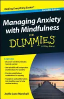 Gérer l'anxiété avec la pleine conscience pour les nuls - Managing Anxiety with Mindfulness for Dummies