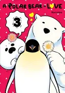 Un ours polaire amoureux, Vol. 3 - A Polar Bear in Love, Vol. 3