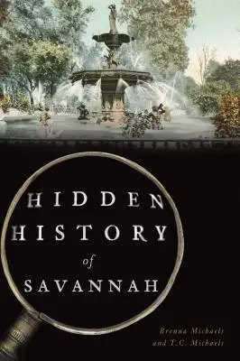 Histoire cachée de Savannah - Hidden History of Savannah