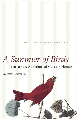 Un été d'oiseaux : John James Audubon à Oakley House - A Summer of Birds: John James Audubon at Oakley House