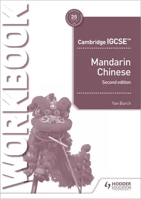 Igcse Mandarin Practical Skills Workbook 2ème édition - Igcse Mandarin Practical Skills Workbook 2nd Edition