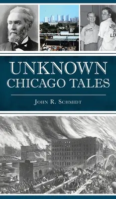 Histoires inconnues de Chicago - Unknown Chicago Tales