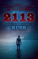 2113 : Histoires inspirées par la musique de Rush - 2113: Stories Inspired by the Music of Rush