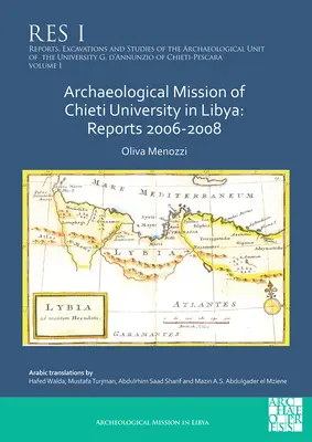 Mission archéologique de l'Université de Chieti en Libye : Rapports 2006-2008 - Archaeological Mission of Chieti University in Libya: Reports 2006-2008