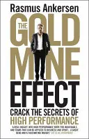 L'effet mine d'or : Percer les secrets de la haute performance - The Gold Mine Effect: Crack the Secrets of High Performance