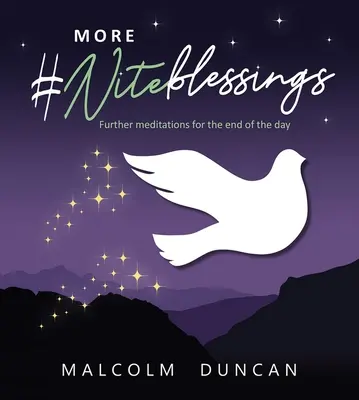 Plus de #Niteblessings : Méditations supplémentaires pour la fin de la journée - More #Niteblessings: Further Meditations for the End of the Day