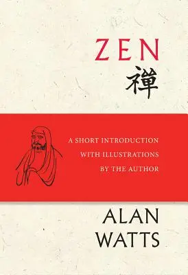 Zen : Une brève introduction avec des illustrations de l'auteur - Zen: A Short Introduction with Illustrations by the Author